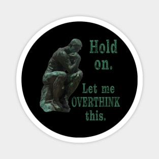 Hold on. Let me overthink this. Magnet